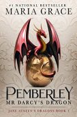 Pemberley Mr Darcy's Dragon Maria Grace