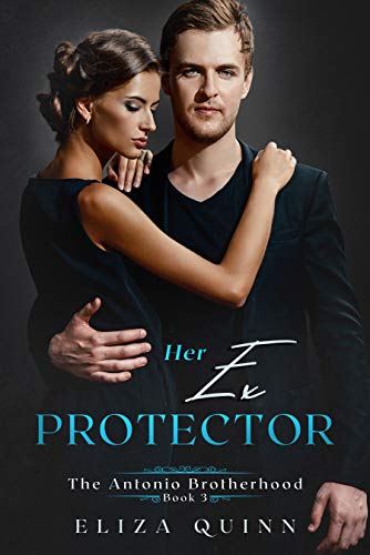 Her Ex Protector Eliza Quinn