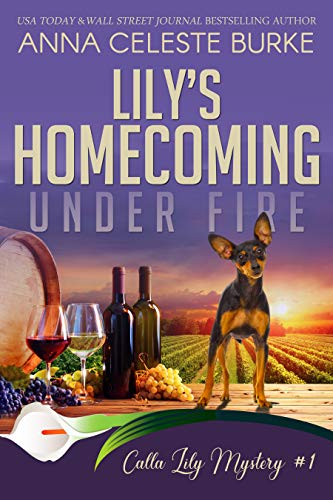 Lily's Homecoming Under Fire Calla Lily Mystery #1