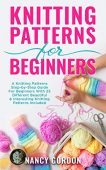 Knitting Patterns For Beginners Nancy Gordon