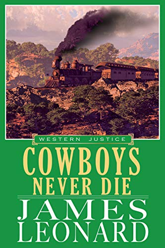 Cowboys Never Die James Leonard