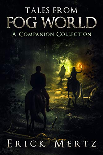 Tales From Fog World: A Companion Collection
