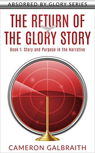 The Return of the Glory Story