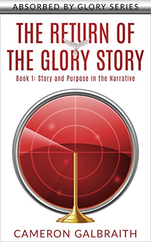 Return of the Glory Cameron Galbraith