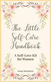 Little Self-Care Handbook Gregg Michaelsen