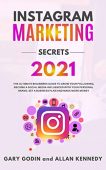 Instagram Marketing Secrets 2021 Gary Godin