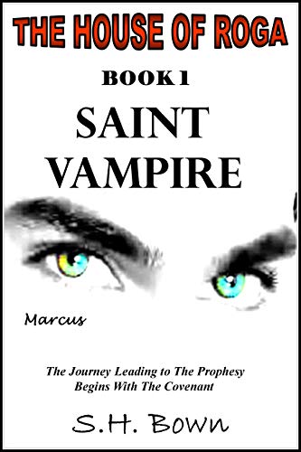 The House of Roga - Book 1: Saint Vampire