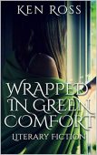 Wrapped in Green Comfort Ken Ross