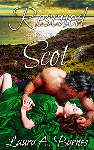 Rescued By the Scot Laura A. Barnes