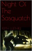 Night Of Sasquatch Keith  Luethke