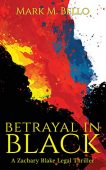 Betrayal in Black Mark M Bello