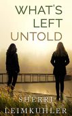 What's Left Untold Sherri Leimkuhler