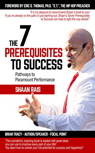 The 7 Prerequisites to Success: Pathways to Paramount Performance