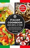 Italian Cookbook Made Simple Chef Marino