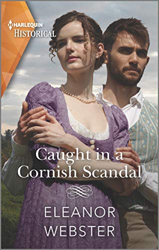 Caught in a Cornish Scandal (Harlequin Historical)