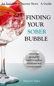 Finding Your Sober Bubble Darren G. Taylor