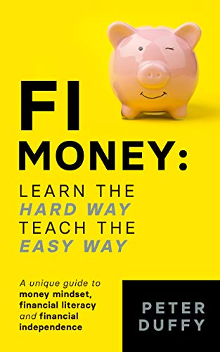 FI Money: Learn the hard way teach the easy way