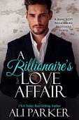A Billionaire's Love Affair Ali Parker