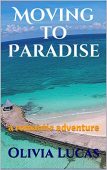 Moving to Paradise (A Olivia Lucas