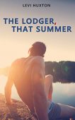 Lodger That Summer Levi Huxton