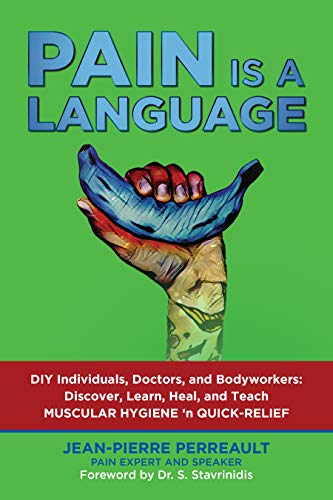 PAIN IS A LANGUAGE: The Human Body User Guide