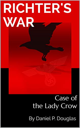 Richter's War: Case of the Lady Crow