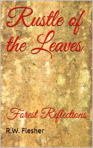 Rustle of the Leaves R.W. Flesher