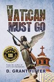 Vatican Must Go A D. Grant Fitter