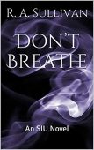 Don’t Breathe R. A. Sullivan