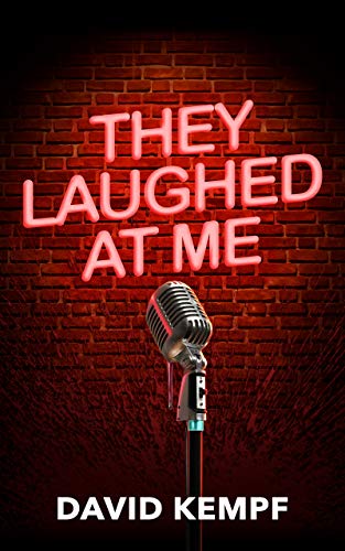 They Laughed at Me David Kempf