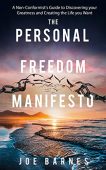 Personal Freedom Manifesto Joe  Barnes 