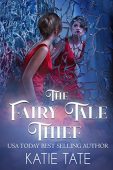 Fairy Tale Thief Katie Tate