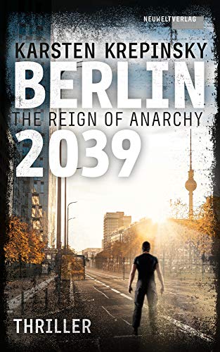 Berlin 2039 Reign Of Karsten Krepinsky