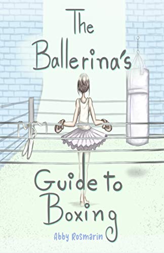 The Ballerina's Guide to Boxing