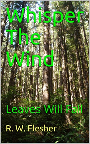 Whisper The Wind: Leaves Will Fall