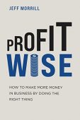 Profit Wise How to Jeff Morrill