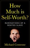 How Much is Self-Worth Michael Centrone