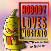 Nobody Loves Mustard Jeremy Ross