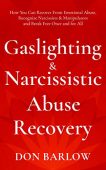 Gaslighting&Narcissistic Abuse Recovery How Don Barlow
