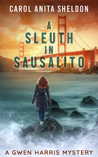 A Sleuth in Sausalito: A Gwen Harris Mystery