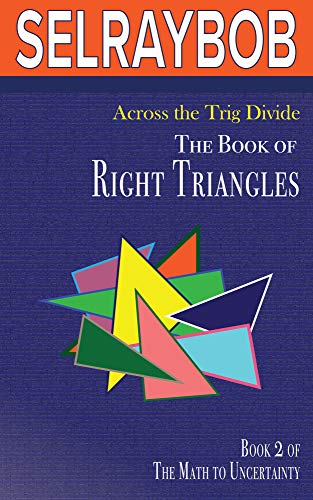 Across the Trig Divide: The Book of Right Triangles