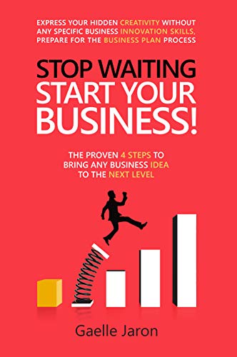 Stop Waiting, Start YOUR Business!