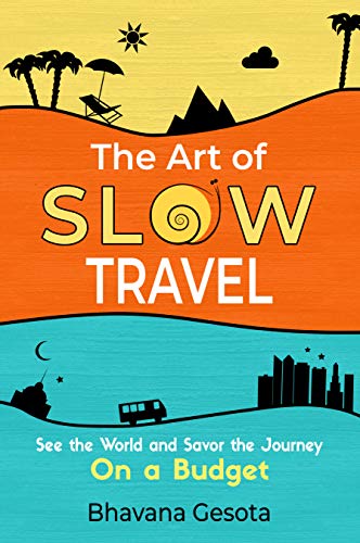 The Art of Slow Travel