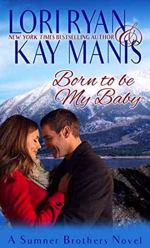 Born to be My Baby (The Sumner Brothers Series Book 1)