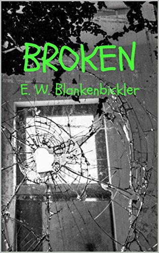 Broken E. W.  Blankenbickler