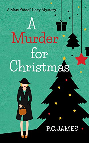 A Murder for Christmas: An Amateur Female Sleuth Historical Cozy Mystery 