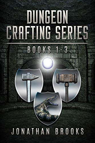 Dungeon Crafting Series Books 1 through 3: A Dungeon Core Novel