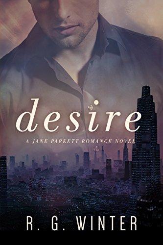 Desire (Jane Parkett Romance R.G. Winter