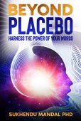 Beyond Placebo SUKHENDU MANDAL