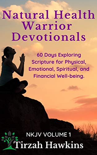 Natural Health Warrior Devotionals Tirzah Hawkins